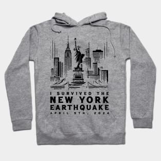 I Survived The New York Earthquake / April 5th 2024 Hoodie